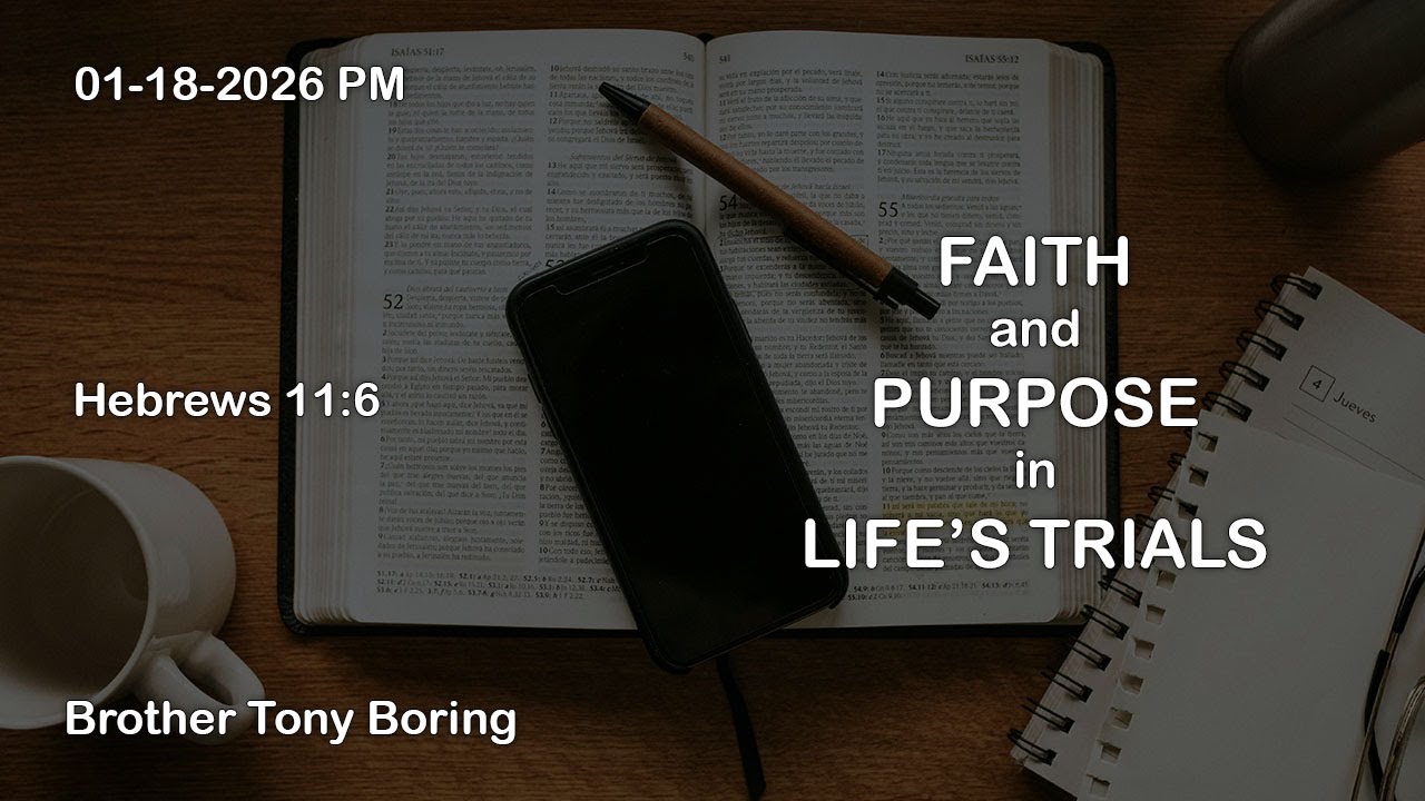 Faith and Purpose in Life's Trials (01-18-2026 PM)