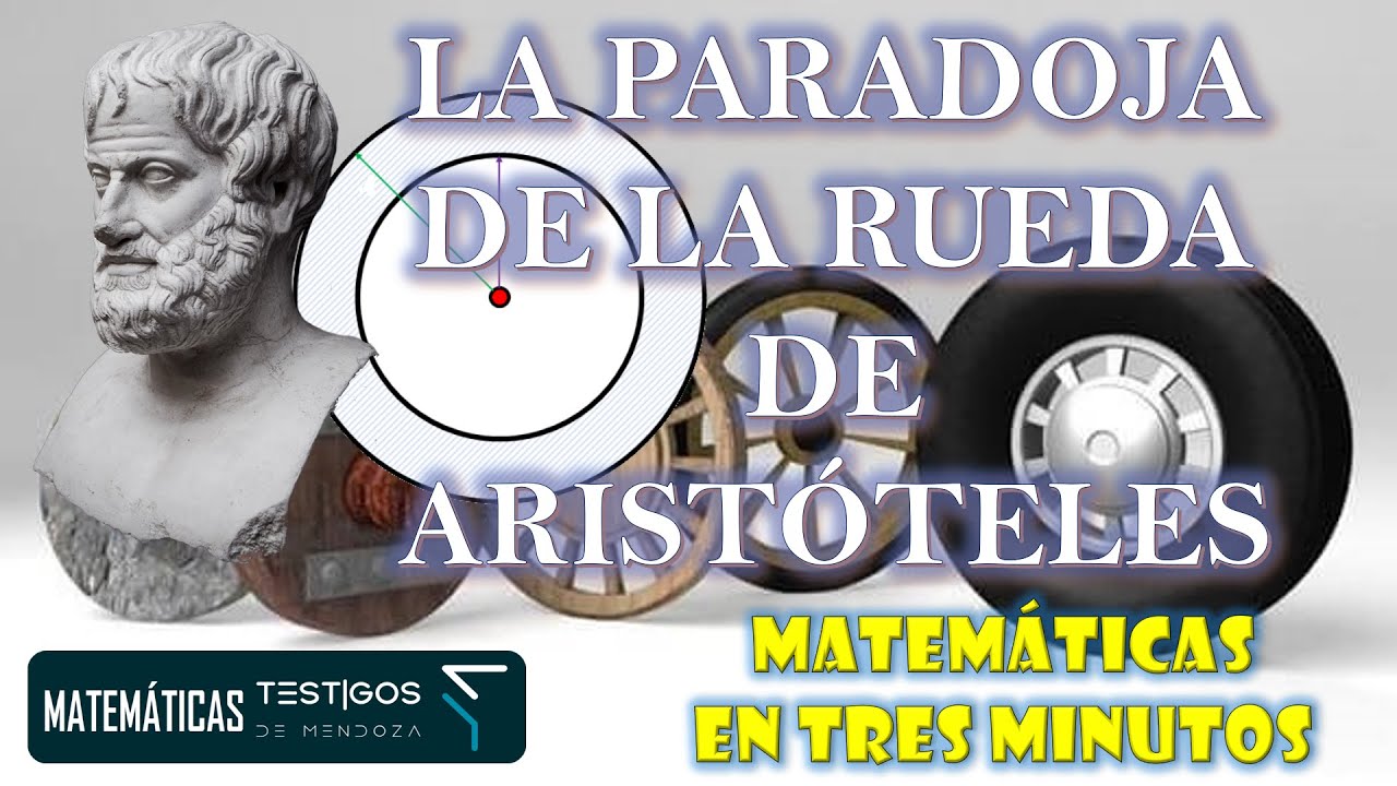 LA PARADOJA DE LA RUEDA DE ARISTÓTELES - MATEMÁTICAS EN TRES MINUTOS