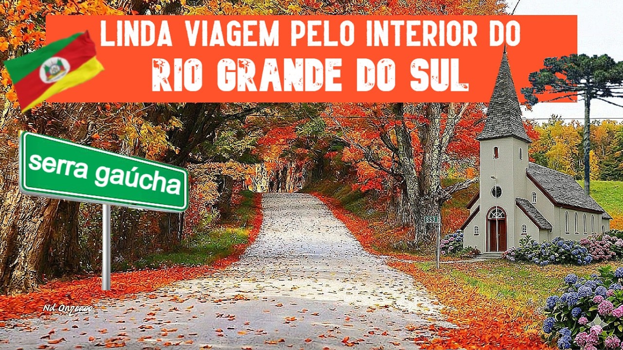 🍁SERRA GA&Uacute;CHA🍁 Viagem espetacular pelo interior do Rio Grande do Sul.