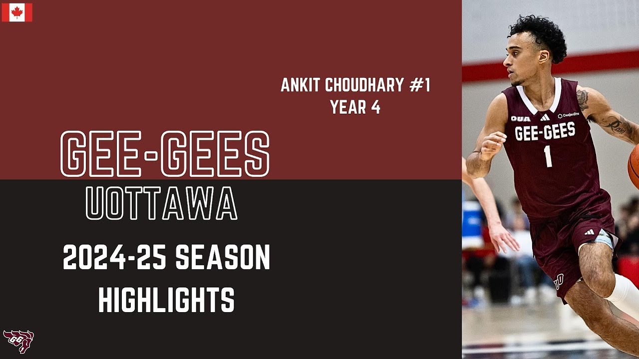 Ankit Choudhary | uOttawa Gee-Gees | 2024-25 Season Highlights | OUA | USPORTS