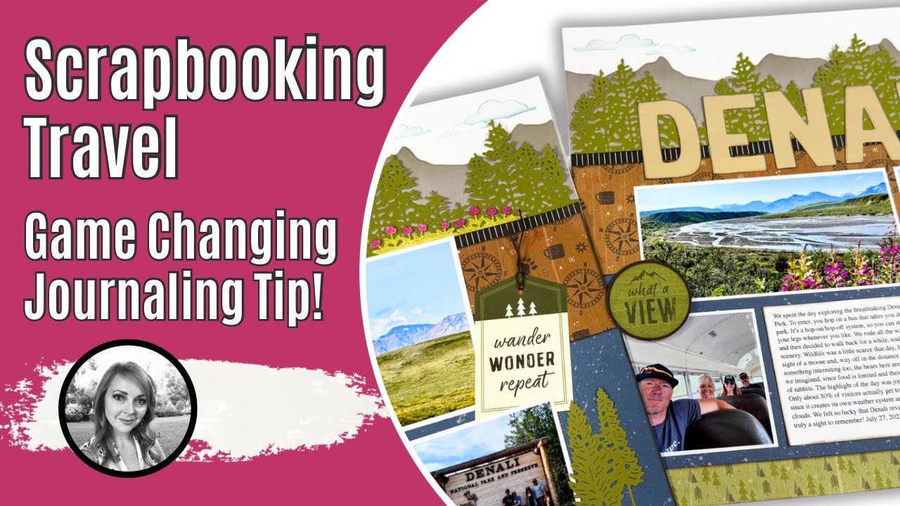Travel Scrapbooking Tips You'll Wish You Knew Sooner & Best Journaling Hack