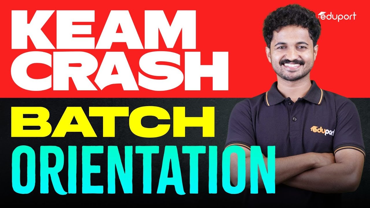 Keam Crash Batch Orientation |  Eduport KEAM