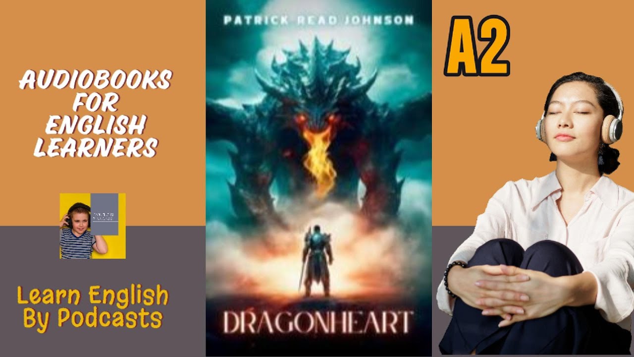 Dragonheart by Patrick Read Johnson - Audiobook for English Learners (A2 Elementary Level)