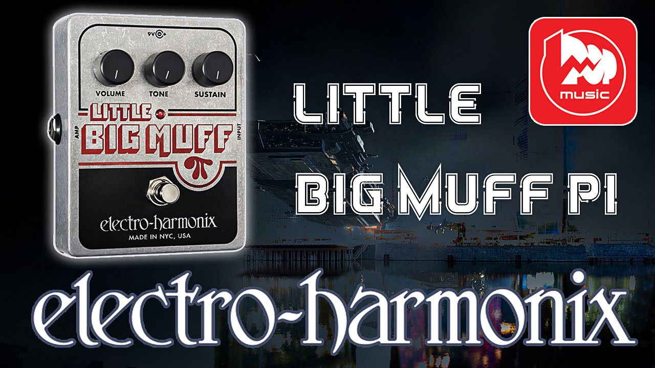 ELECTRO-HARMONIX LITTLE BIG MUFF PI - легендарная педалька Fuzz
