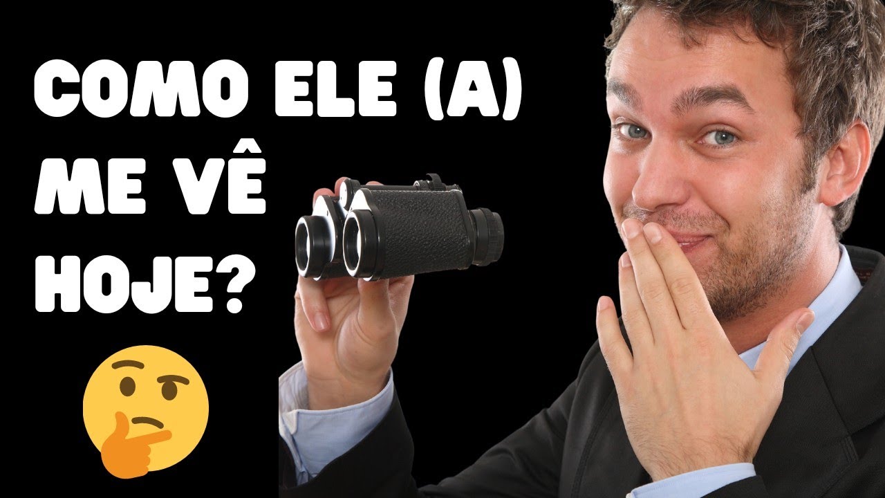 Como ele (a) me vê hoje? Será que ele (a) me enxerga como eu sou? 🙄