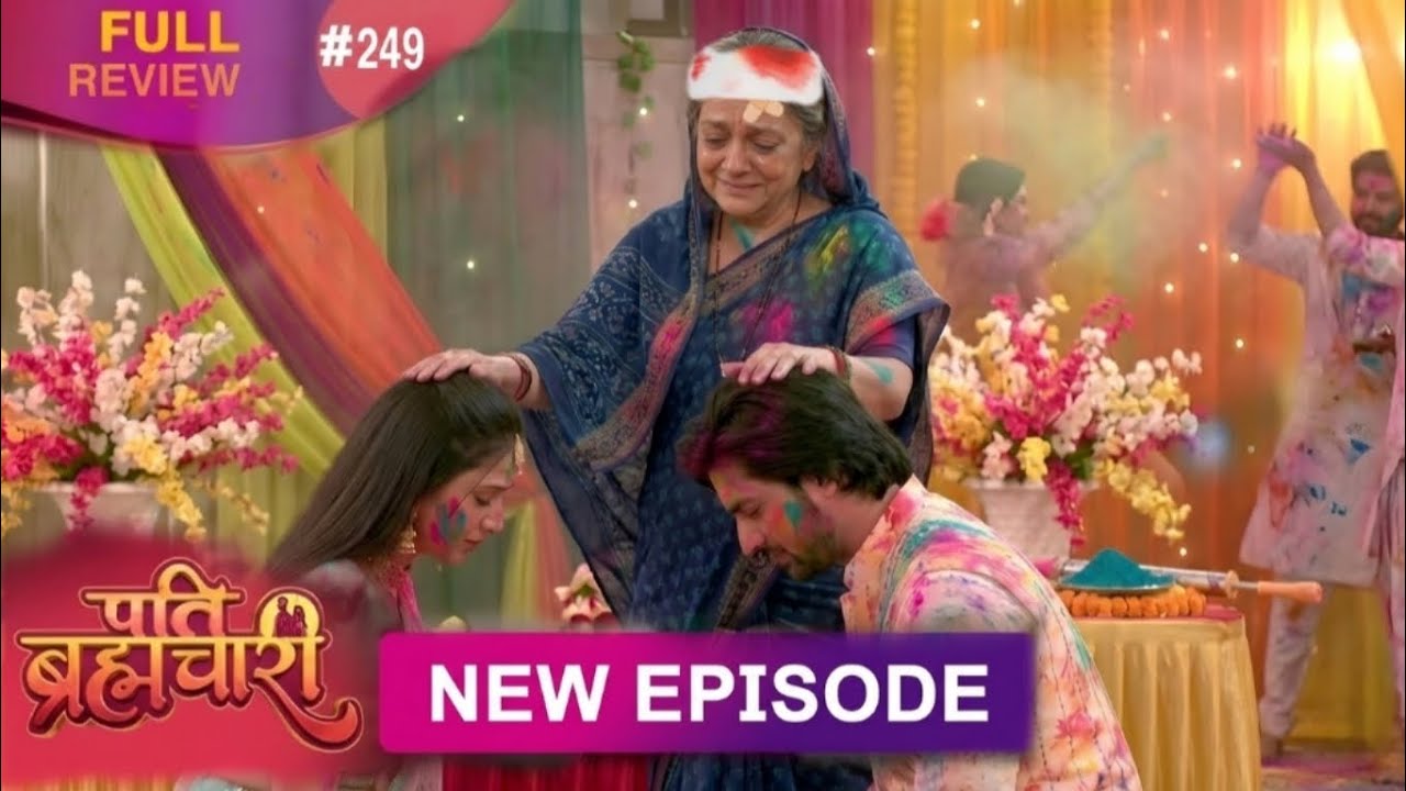 Pati Brahmchare Episode 249 | 4 March | Review  | Esha Ke Ma Aa Gai | Prediction 