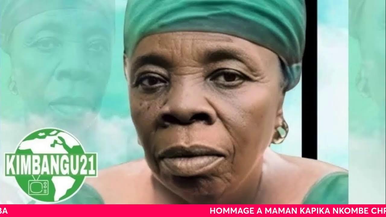 HOMMAGE A MAMAN KAPIKA NKOMBE CHRISTINE
