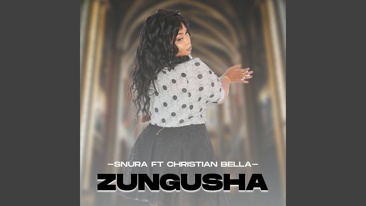 Zungusha (feat. Christian Bella)