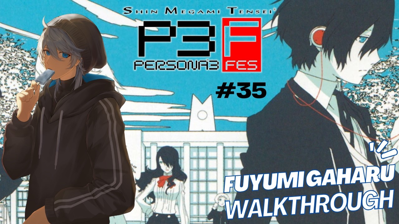 BERAKHIR DI JANUARI - PERSONA 3 FES (PS2) PART 35