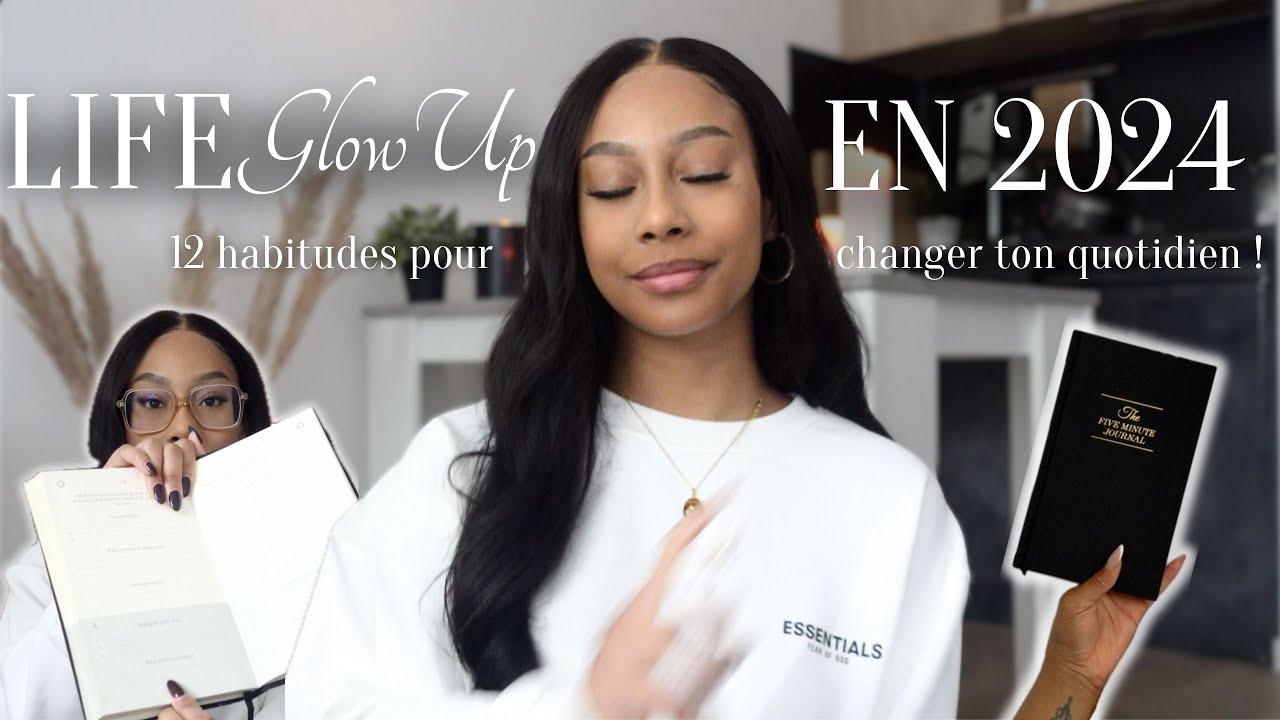 12 OBJECTIFS POUR FAIRE GLOW UP TA VIE EN 2024⏐Lifestyle, Relations, Avenir..