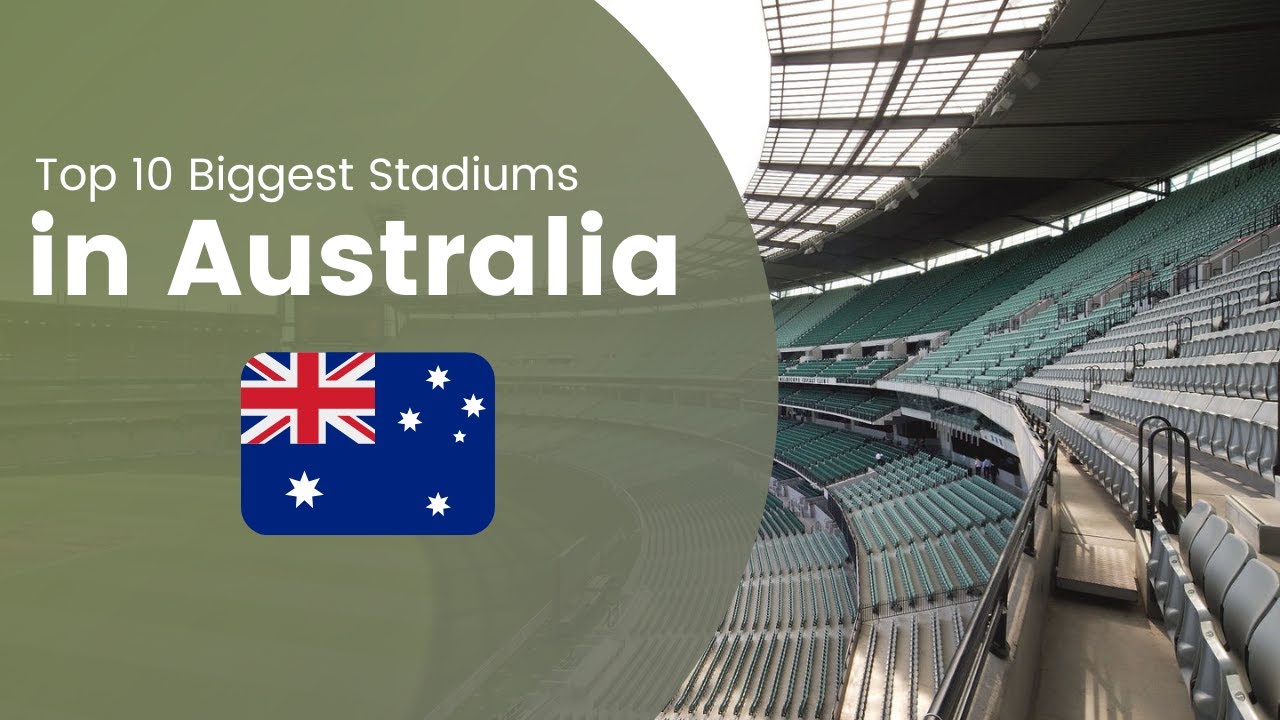 Top 10 Largest Stadiums in Australia