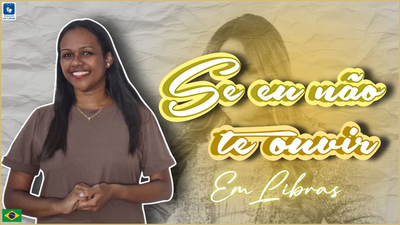 Música Se eu não te ouvir @SarahFariasOficial) - Em Libras