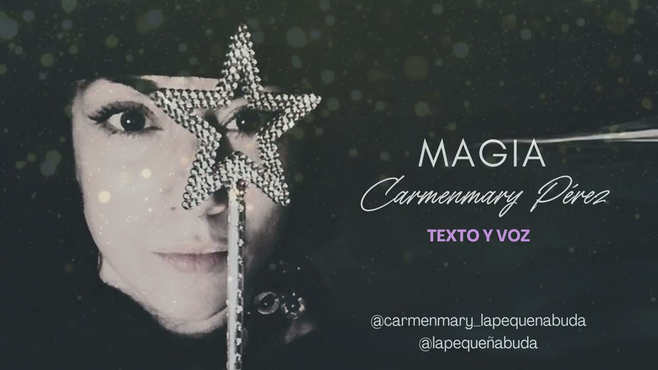 MAGIA por Carmenmary Pérez de EL VIAJE DE LA VIDA..