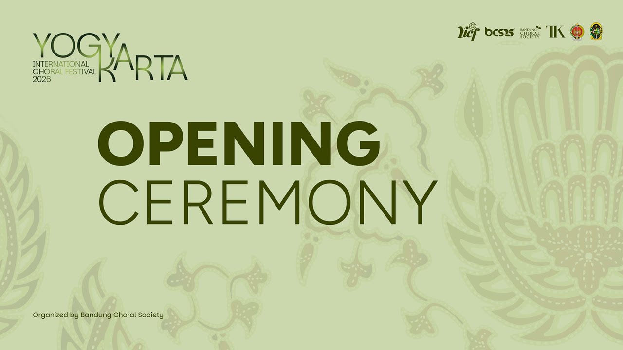 [LIVE STREAMING] Opening Ceremony of the 1st Yogyakarta International Choral Festival 2026