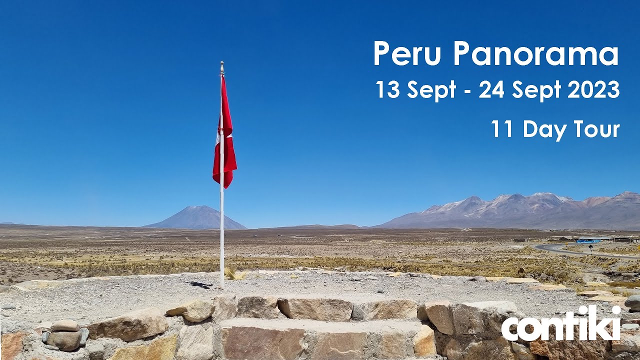 Peru Panorama Contiki Tour- Sept 2023