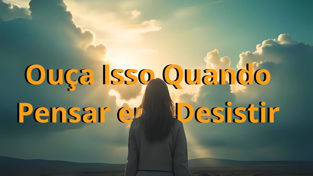 Ouça Isso Quando Pensar em Desistir- LOUVOR CURA