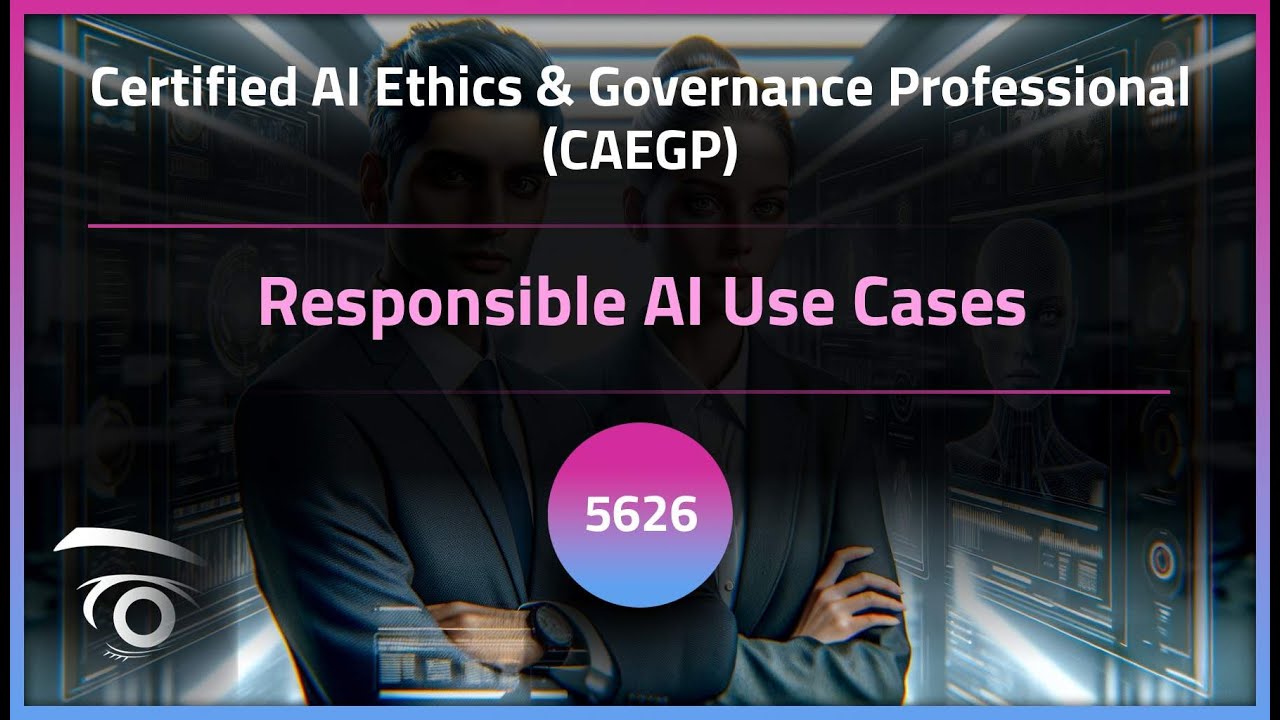 Responsible AI Use Cases | Exclusive Lesson