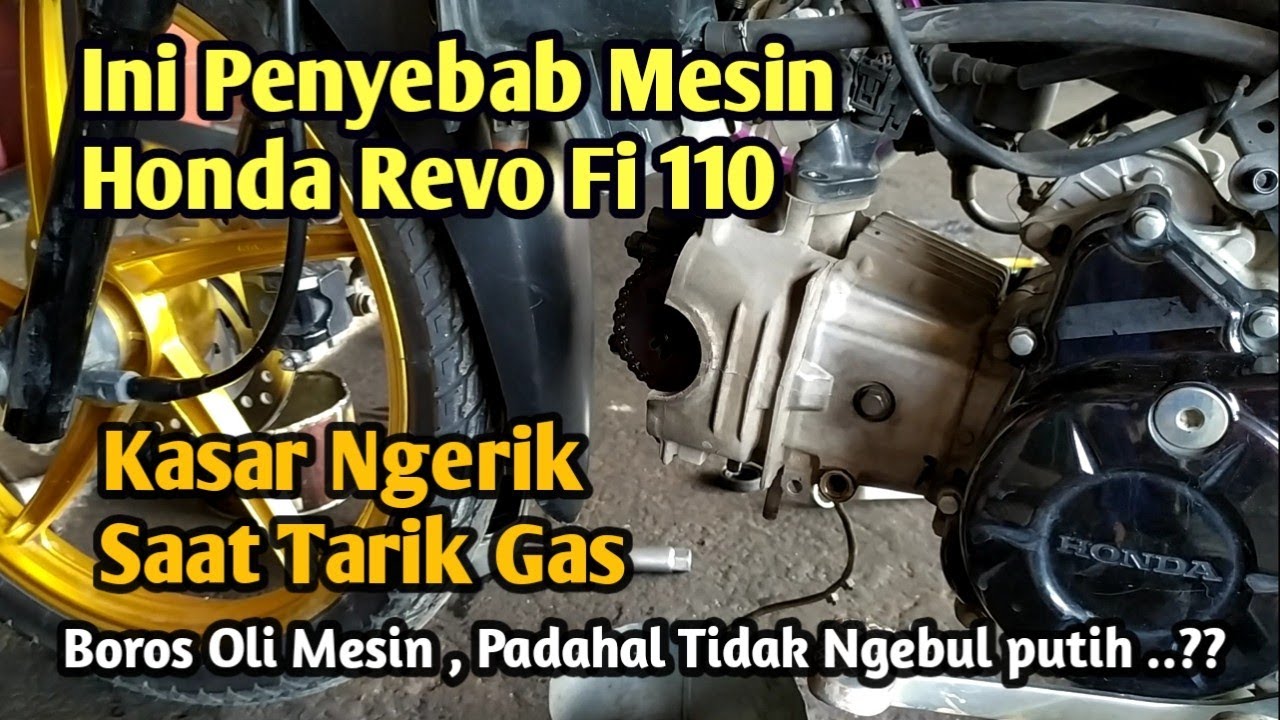 Penyebab Mesin Honda Revo 110 Fi Bunyi Kasar Dan Ngerik Saat Di Tarik Gas