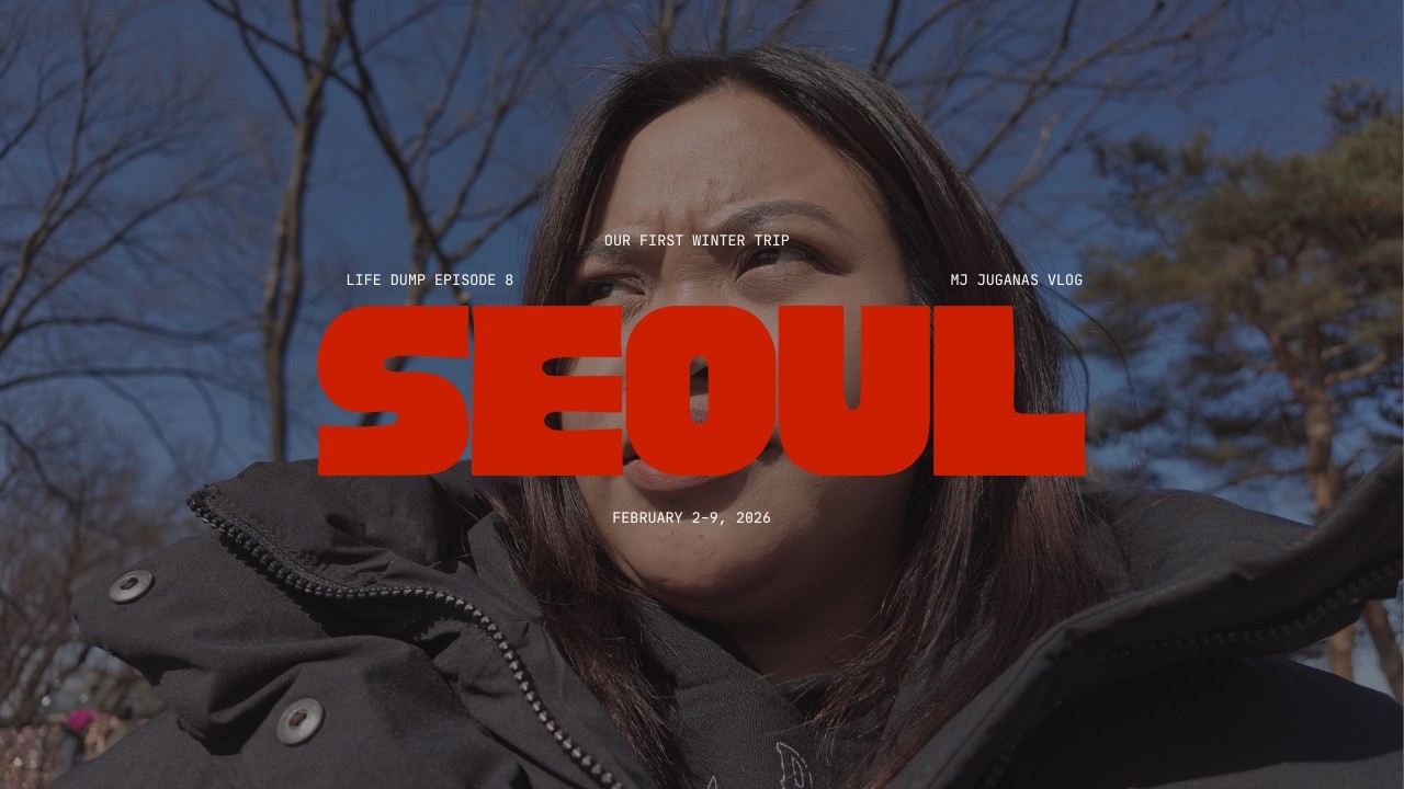 life dump episode 08: our first winter trip at seoul, south korea!