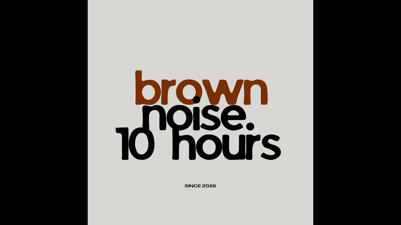 Brown Noise 10 Hours for Sleeping & Focus | Black Screen
