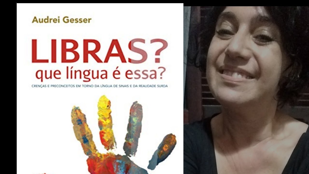 Libras - Que língua é essa? + Audrei Gesser