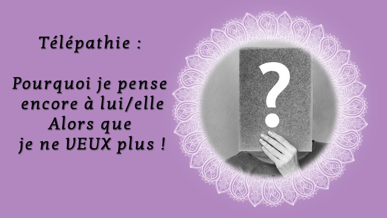 Pourquoi je pense encore à lui/elle alors que je ne veux plus ?
