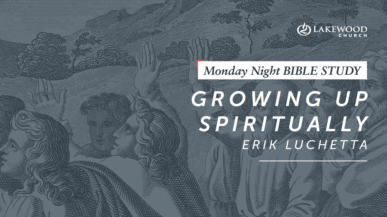 Erik Luchetta | Growing Up Spiritually: 1 Corinthians 2 (2019)