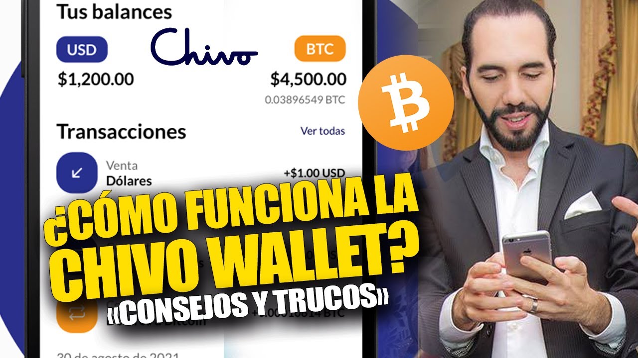 &iquest;C&oacute;mo funciona la Chivo Wallet? Bitcoin en El Salvador, Consejos y Trucos para generar ganancias $$
