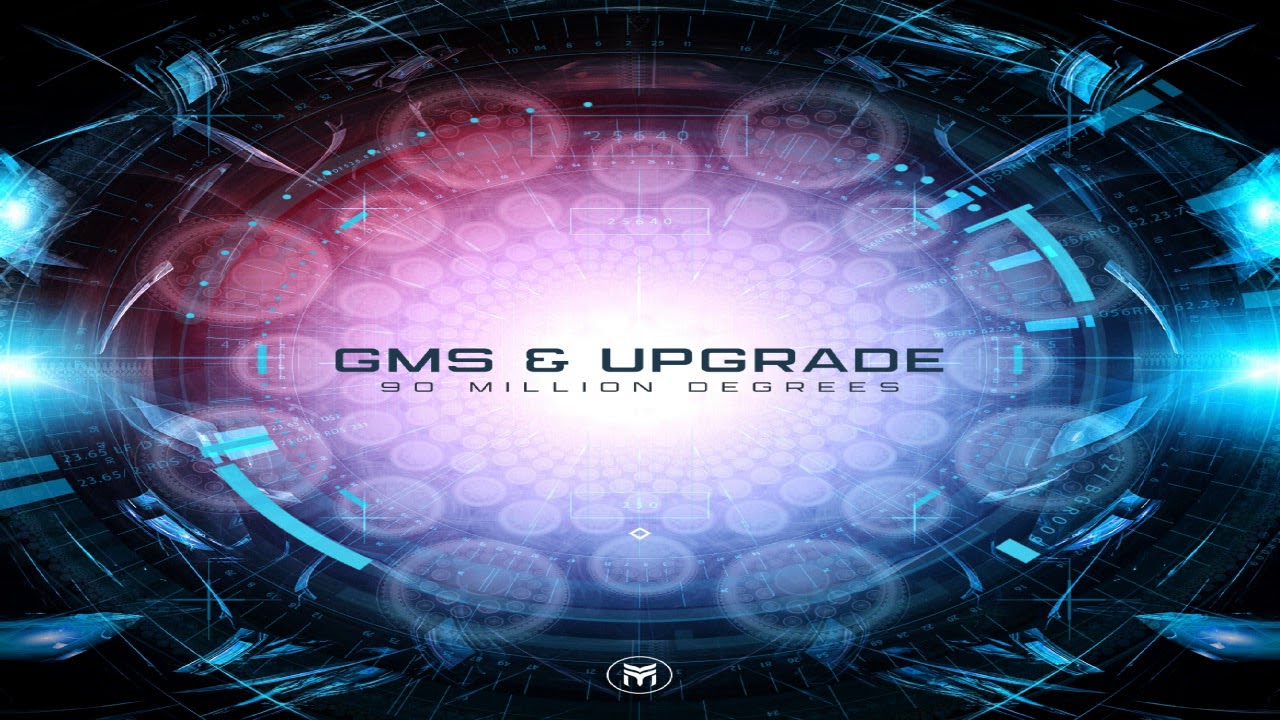 GMS & Upgrade - 90 Million Degrees ᴴᴰ