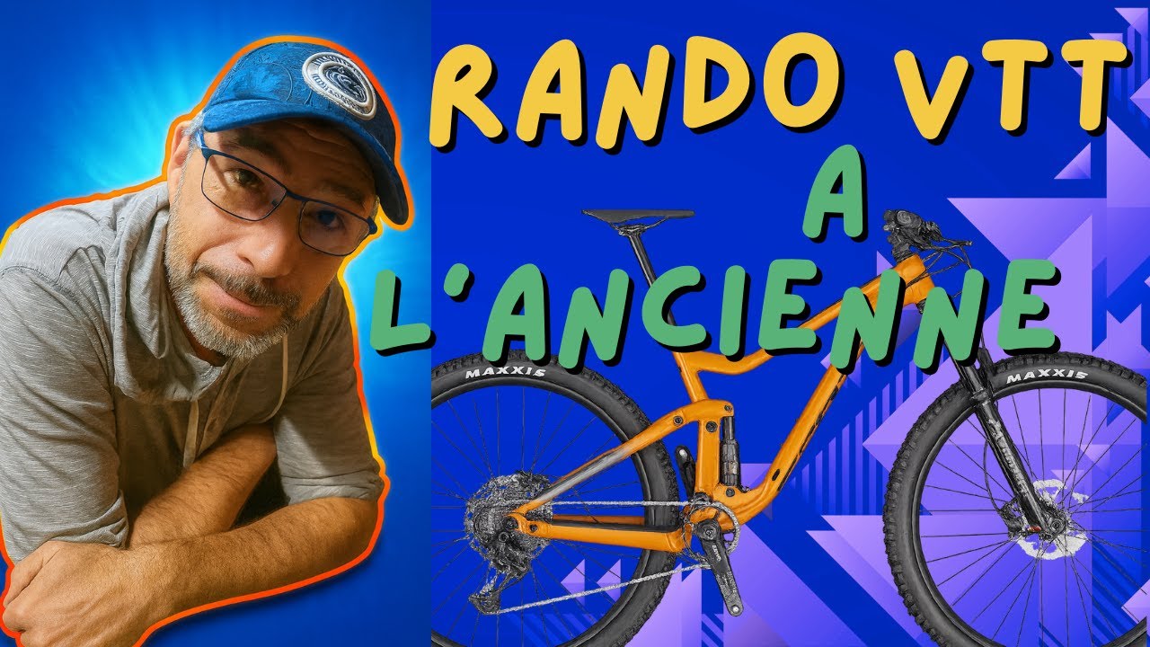 [SORTIE VTT] Comme une envie de rando XC a l'ancienne !