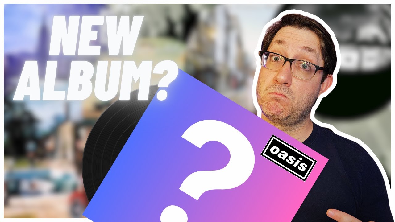 Will There Be A New Oasis Album? What We Know So Far...