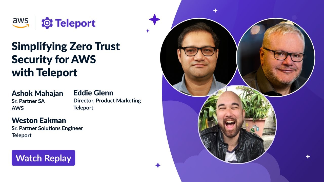 Simplifying Zero Trust Security for AWS with Teleport