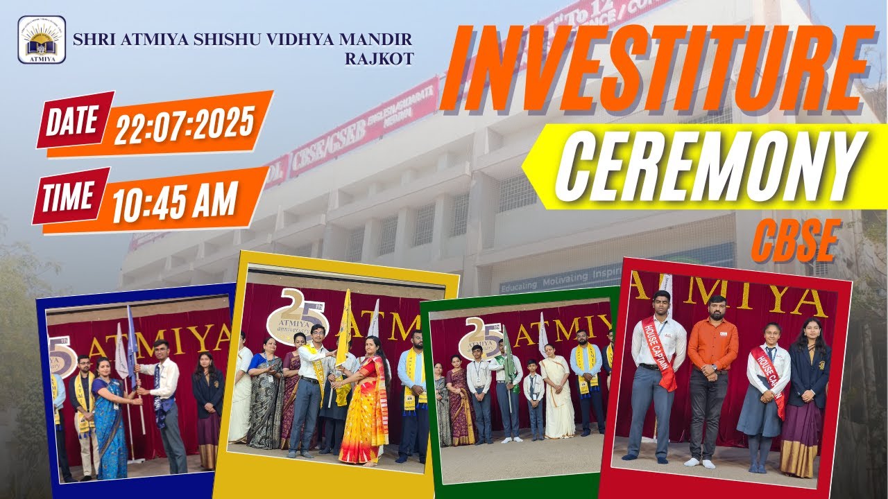 ATMIYA CELEBRATES INVESTITURE CEREMONY - CBSE