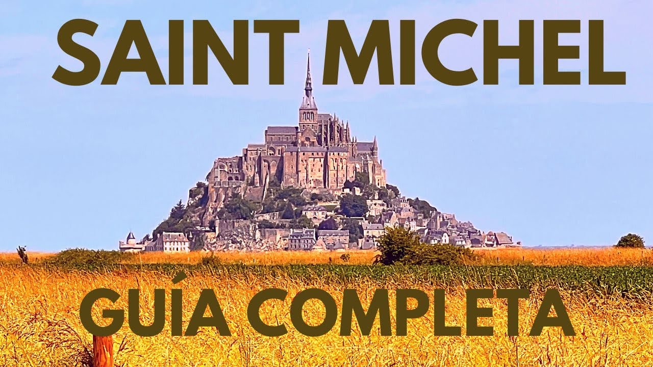Visitar MONT SAINT MICHEL. Guía completa. Guía de Francia