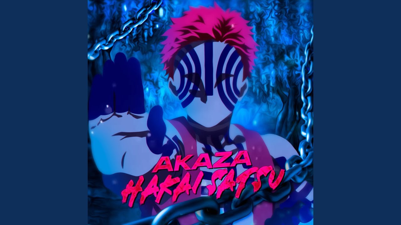 Akaza - Hakai Satsu