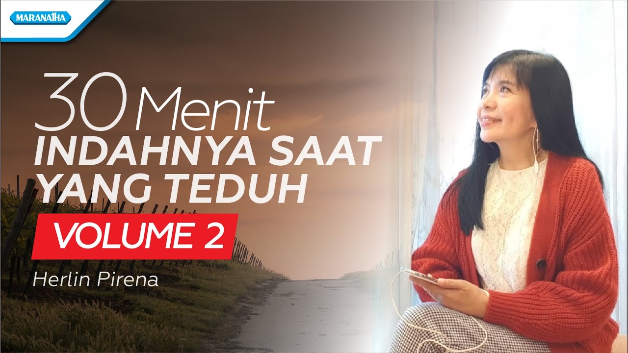 30 Menit Indahnya Saat Yang Teduh Vol. 2 - Herlin Pirena (Official lyric video)