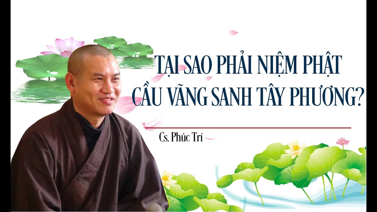 Tại sao phải niệm Phật cầu vãng sanh Tây Phương Cực Lạc