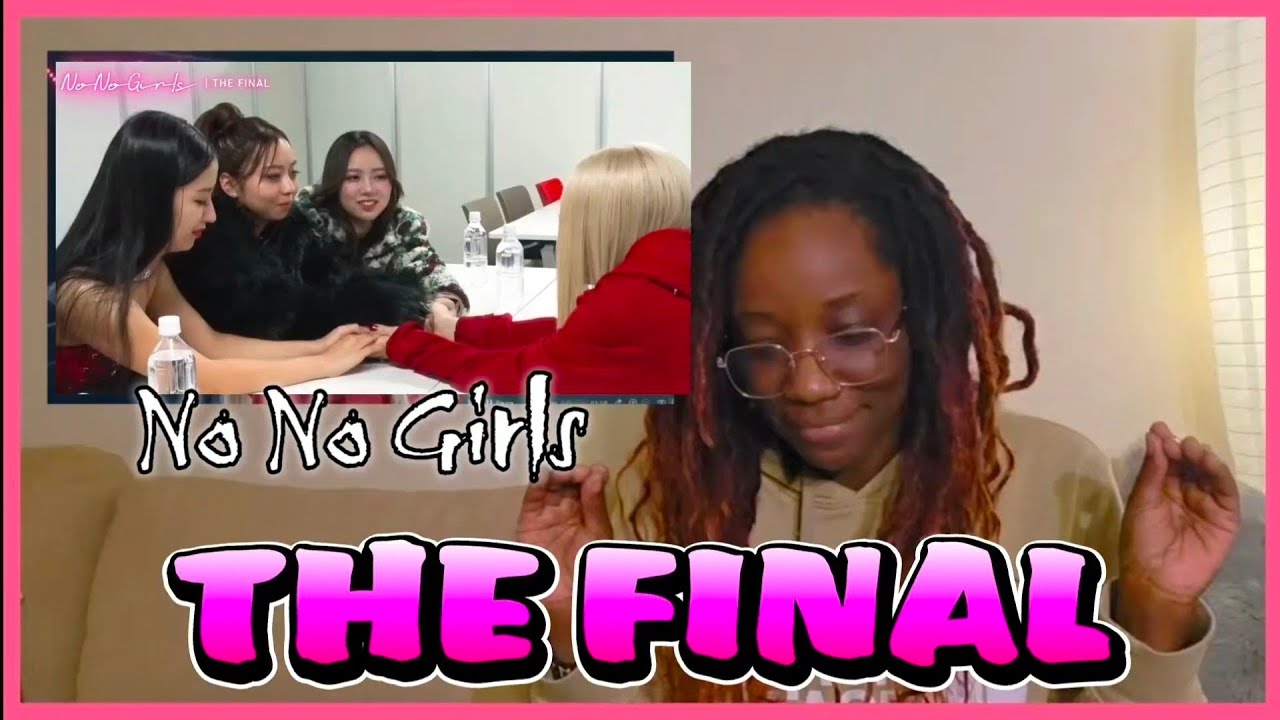 [ NO NO GIRLS ] | Ep.16 / FINAL ROUND-We Are No No Girls