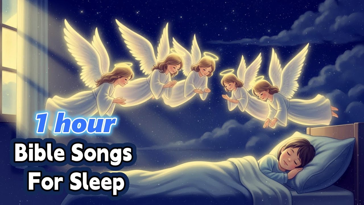 Angels Watching Tonight 👼 Bible Songs For Sleep 🌙Peaceful Christian Music For Prayer Bedtime Worship