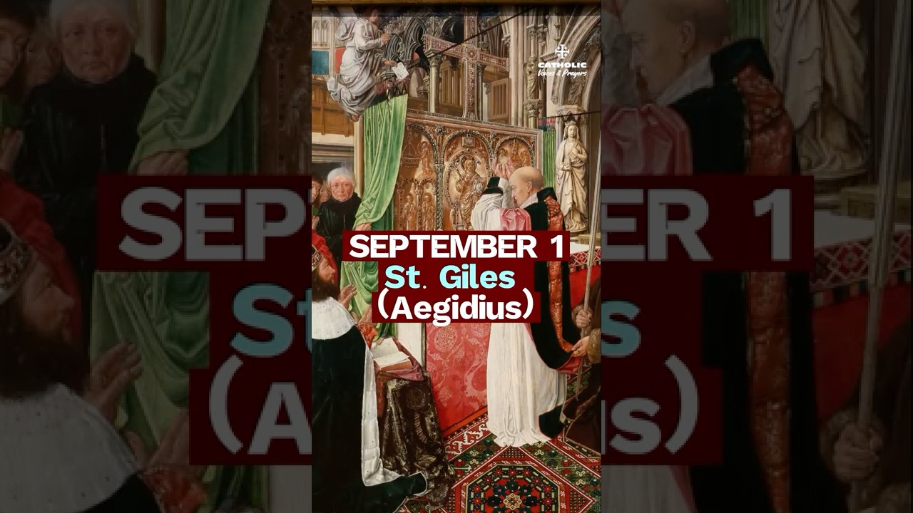 The Hermit Who Became a Helper | St. Giles (Sept 1)