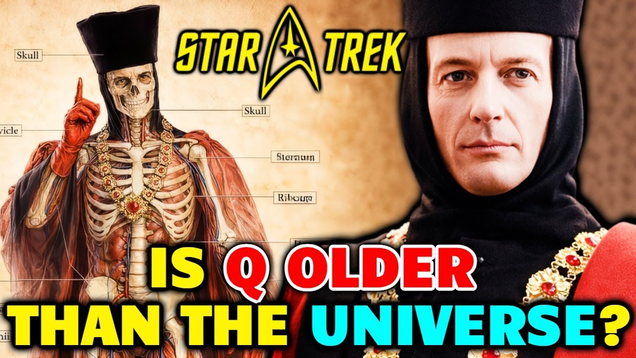 Q Anatomy + Origins Explored - Is Q Older Than The Universe? Can We Call Him A God?