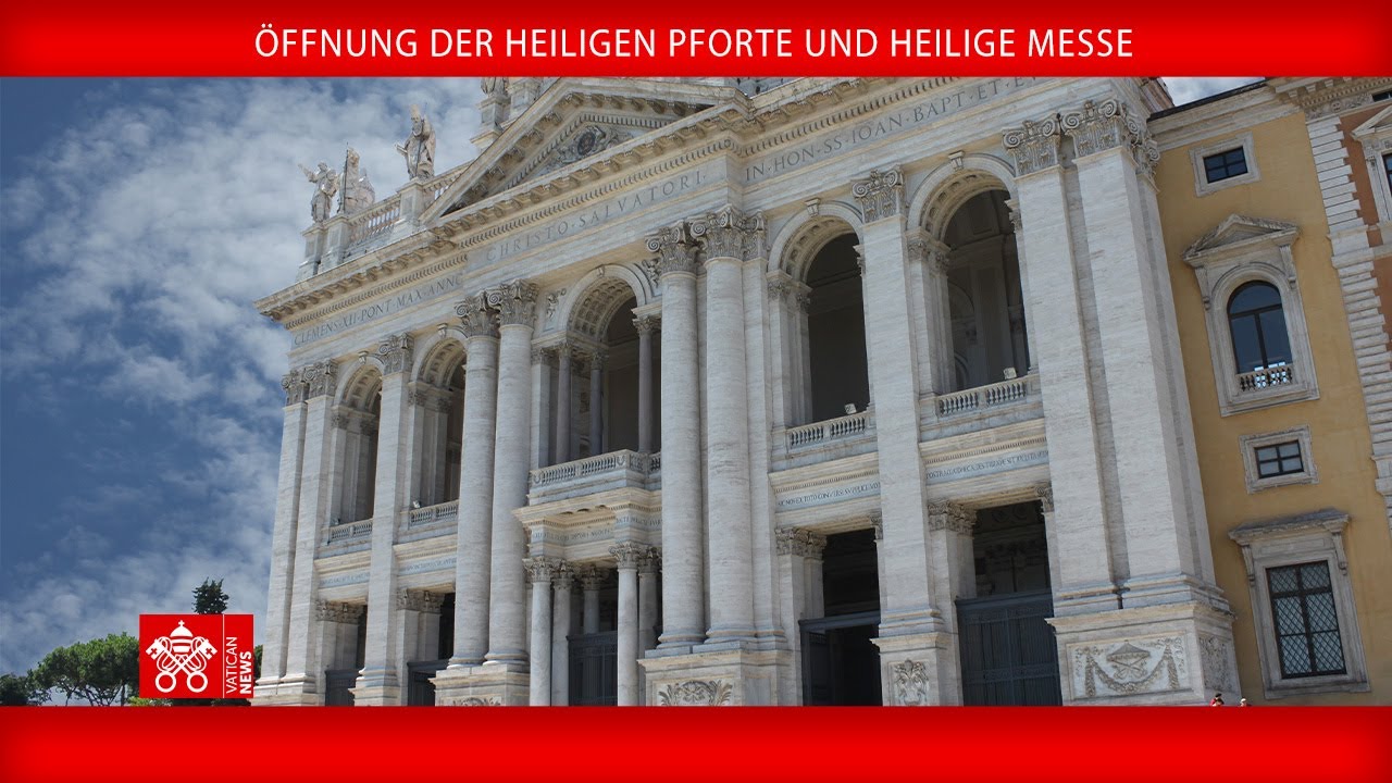 Öffnung der Heiligen Pforte und Heilige Messe