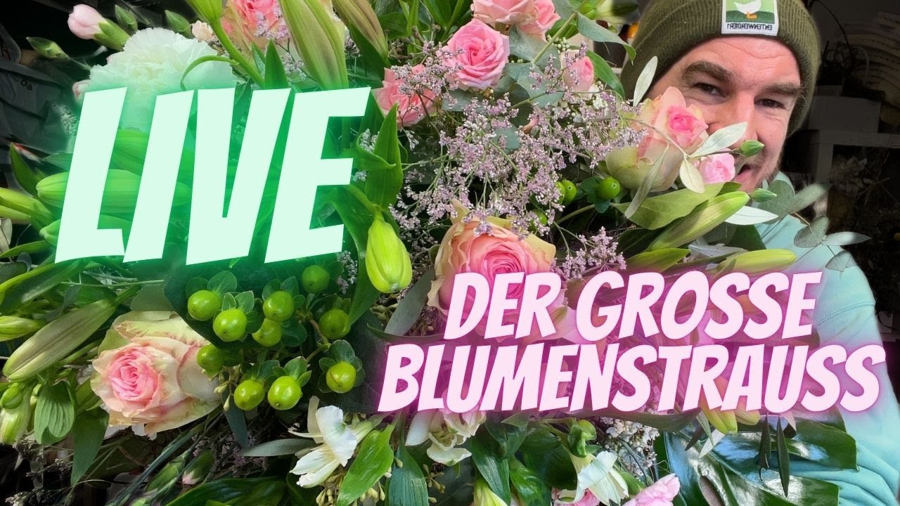 Der GROSSE BLUMENSTRAUSS - einmal Gross bitte