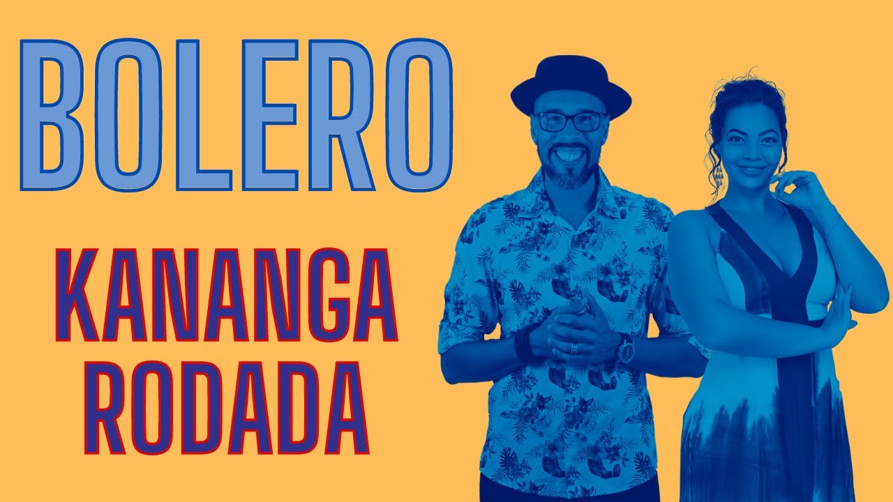 Bolero - Kananga rodada - Canal Dança Comigo -