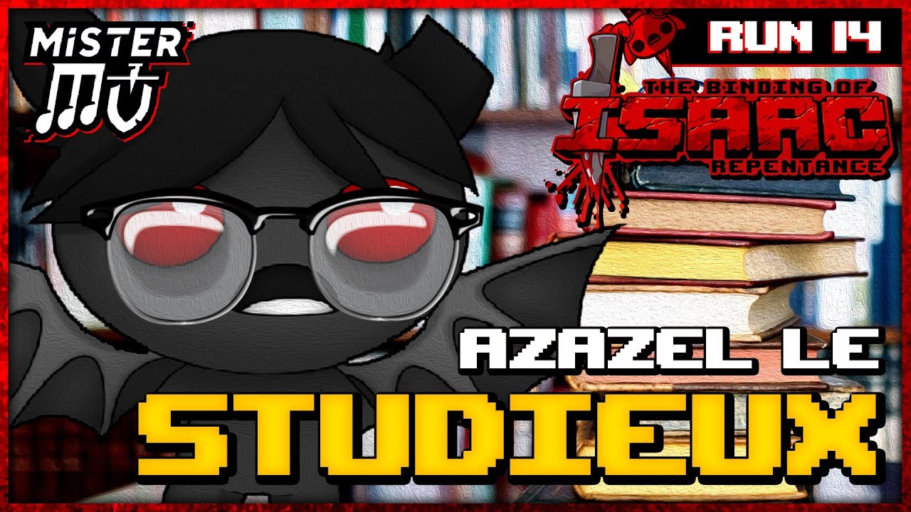 AZAZEL LE STUDIEUX  | The Binding of Isaac : Repentance #14