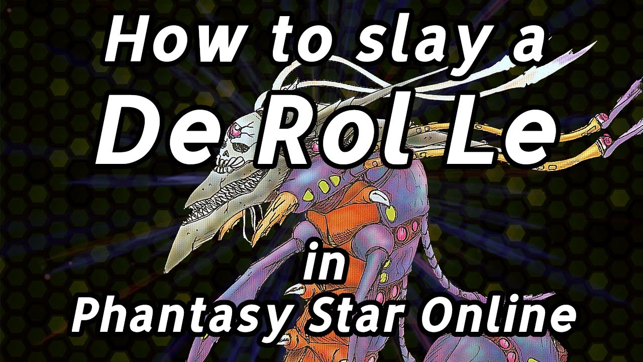 De Rol Le - Phantasy Star Online Boss Guide
