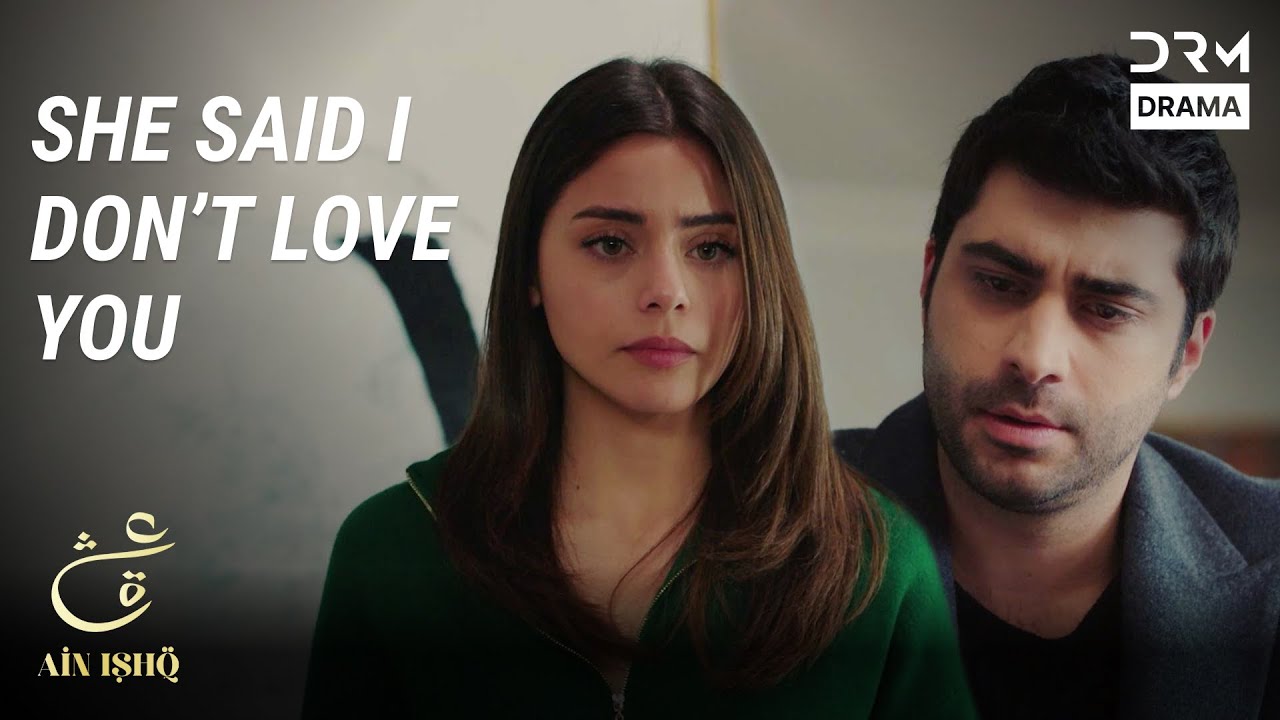She Said I Don’t Love You | Ain Ishq | One Love Turkish Drama Urdu Dubbed | UD21