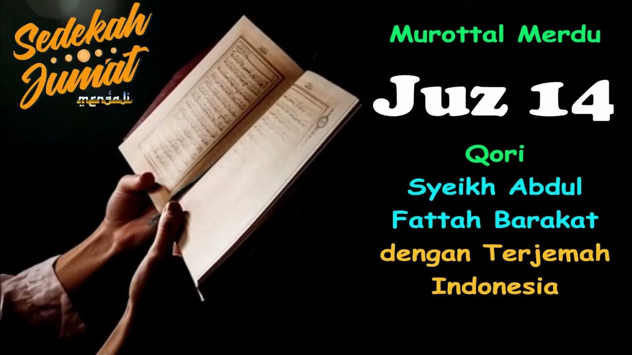 Murottal Merdu Al Qur’an Juz 14 (Syeikh Abdul Fattah Barakat) Bikin Adem