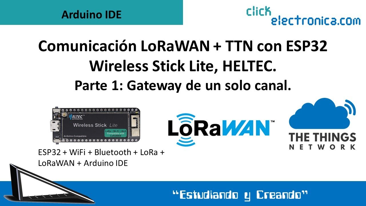 Comunicación LoRaWAN + TTN con ESP32 Wireless Stick Lite, HELTEC. Parte 1: Gateway de un solo canal.