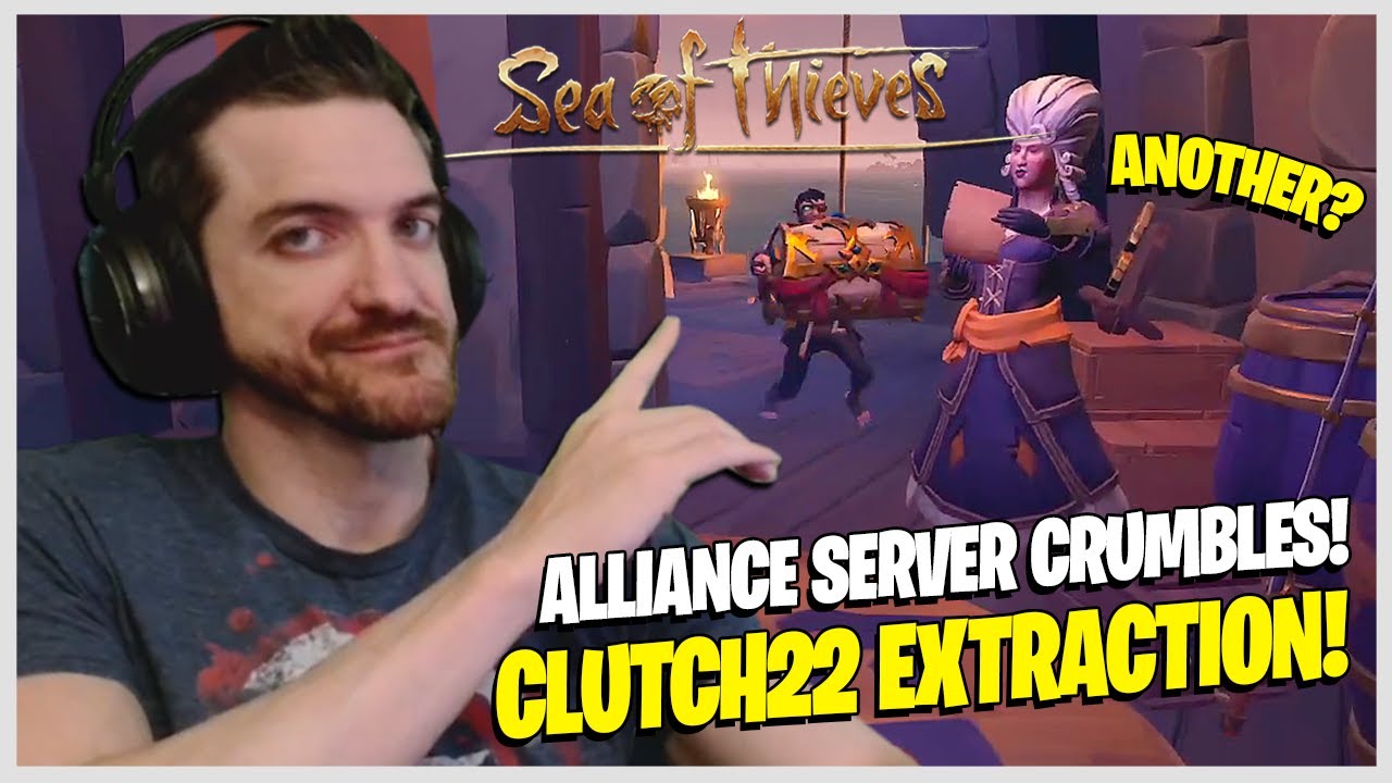 Alliance Fort of Fortune Server CRUMBLES after Clutch22 YOINKS Chest of Fortune! - Sea of Thieves!